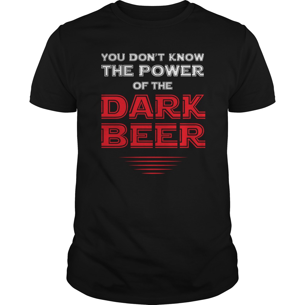 Power of the Dark Beer T Shirt
